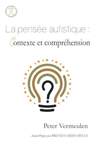La pensée autistique : Contexte et Compréhension. P. Vermelen