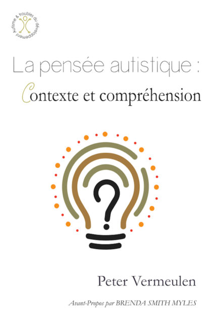 La pensée autistique : Contexte et Compréhension. P. Vermelen