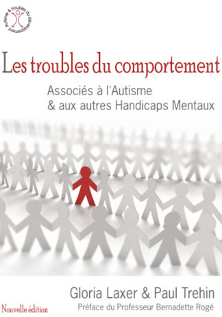 Les troubles du comportement associés à l’autisme au handicap mental. G. Laxer P. Tréhin