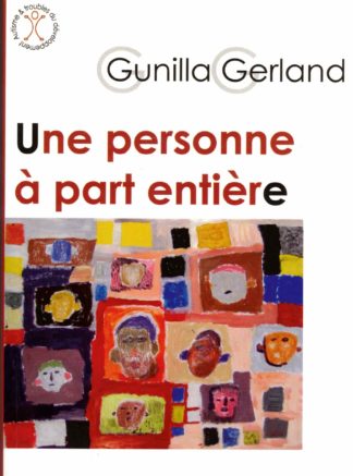 Une personne à part entière. Gunilla Gerland