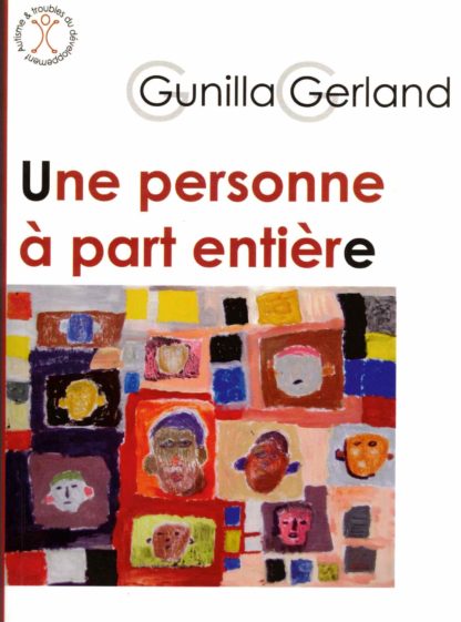 Une personne à part entière. Gunilla Gerland