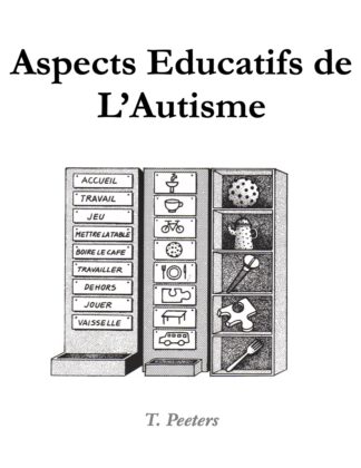 Aspects Educatifs de l’Autisme. T. Peeters