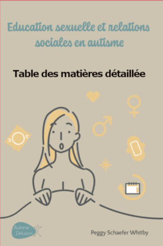 Éducation sexuelle  et relations  sociales en autisme : Table des matières détaillée